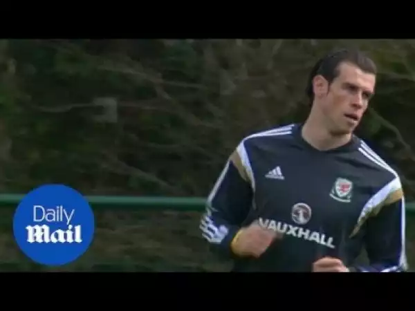 Video: Gareth Bale Training With Wales For Isreal Clash Group B